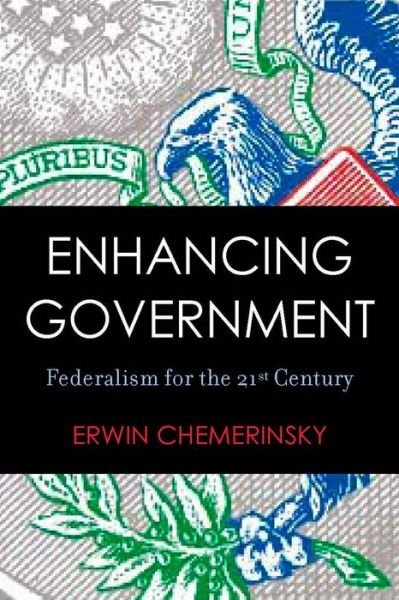 Cover for Erwin Chemerinsky · Enhancing Government: Federalism for the 21st Century (Innbunden bok) (2008)