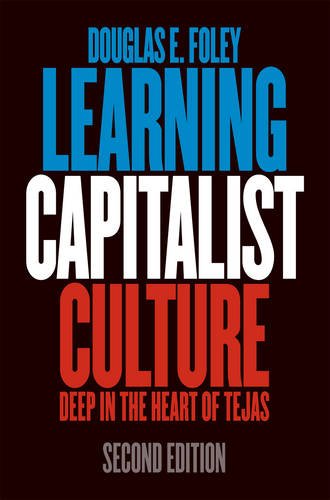 Cover for Douglas E. Foley · Learning Capitalist Culture: Deep in the Heart of Tejas - Contemporary Ethnography (Paperback Book) [2 New edition] (2010)