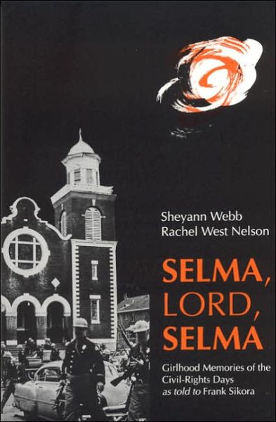 Cover for Sheyann Webb · Selma, Lord, Selma: Girlhood Memories of the Civil-rights Days (Paperback Book) [New edition] (1997)