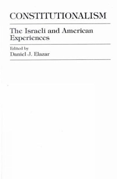 Cover for Daniel J. Elazar · Constitutionalism: The Israeli and American Experiences - Jerusalem Center for Public Affairs / Center for Jewish Community Studies Series (Paperback Book) (1990)