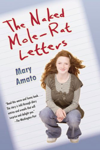 Cover for Mary Amato · The Naked Mole-Rat Letters (Paperback Book) [Reprint edition] (2007)