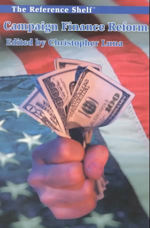 Cover for Christopher Luna · Campaign Finance Reform (The Reference Shelf, Volume 73 - Number 1) (Paperback Book) (2001)