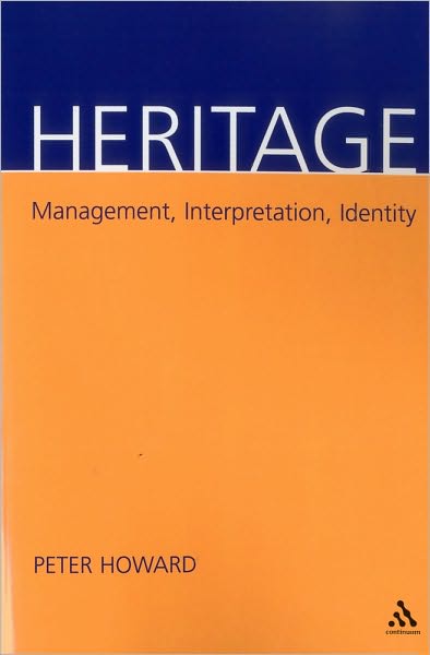 Cover for Peter Howard · Heritage: Management, Interpretation, Identity (Paperback Book) (2003)