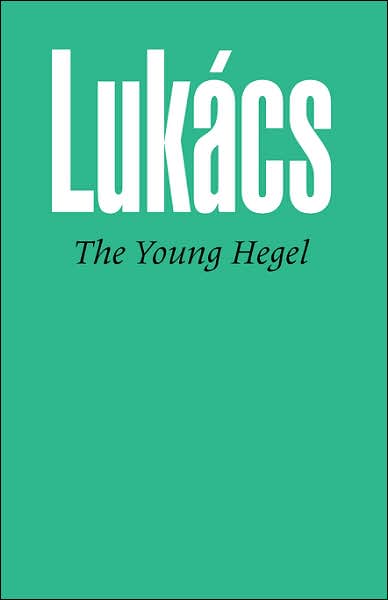 Cover for Georg Lukacs · Young Hegel: Studies in the Relations Between Dialectics and Economics (Paperback Book) (1975)