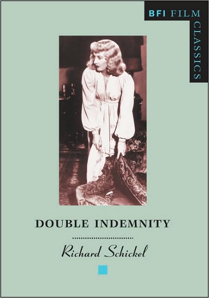 Cover for Richard Schickel · Double Indemnity - BFI Film Classics (Paperback Book) [1992 edition] (1992)