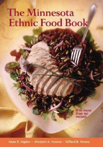 Minnesota Ethnic Food Book - Anne R. Kaplan - Książki - Minnesota Historical Society Press,U.S. - 9780873511988 - 3 listopada 2003