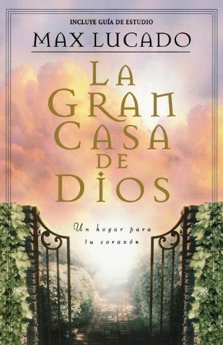 Cover for Max Lucado · La Gran Casa De Dios (Paperback Bog) (1997)