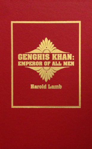 Genghis Khan: Emperor of All men - Harold Lamb - Kirjat - Amereon Ltd - 9780884117988 - lauantai 10. marraskuuta 2007