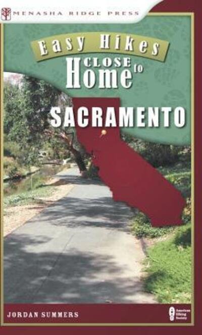 Cover for Jordan Summers · Easy Hikes Close to Home: Sacramento (Paperback Book) (2009)