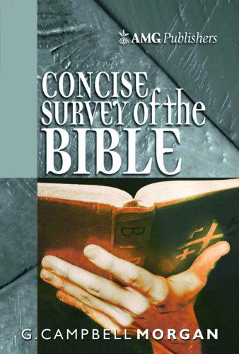 Cover for G. Campbell Morgan · Amg Concise Survey of the Bible (Amg Concise Series) (Paperback Book) (2014)