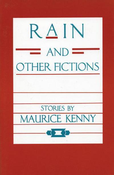 Cover for Maurice Kenny · Rain and Other Fictions (Paperback Book) [New edition] (1995)