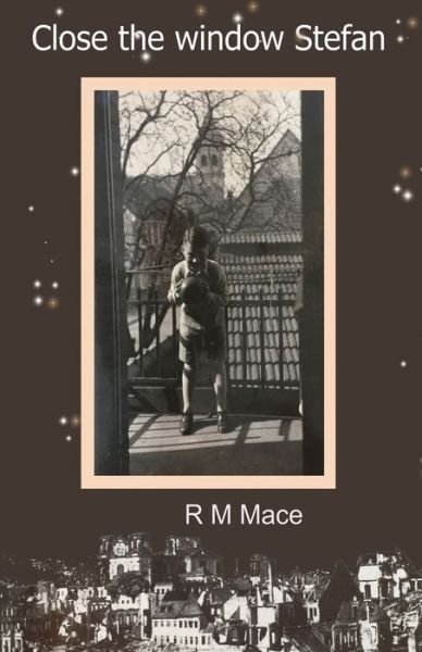 Cover for R M Mace · Close the window Stefan (Paperback Book) (2018)