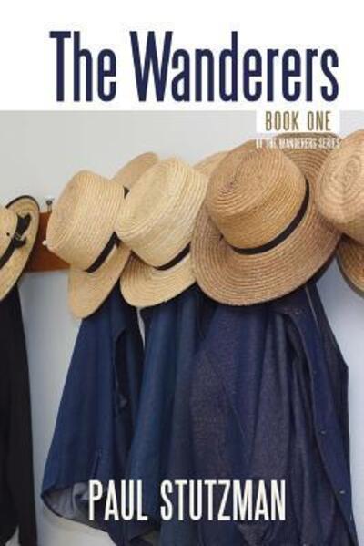 Cover for Paul Stutzman · The Wanderers (Paperback Book) (2016)