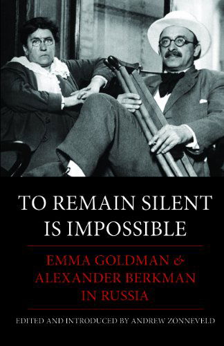 Cover for Alexander Berkman · To Remain Silent is Impossible: Emma Goldman &amp; Alexander Berkman in Russia (Paperback Book) (2013)