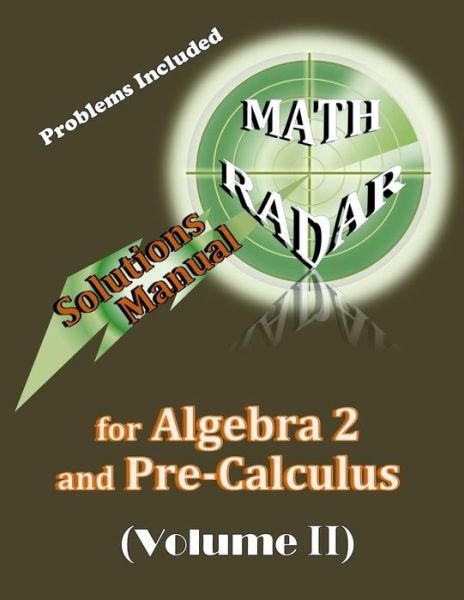 Solutions Manual for Algebra 2 and Pre-calculus (Volume Ii) - Aejeong Kang - Libros - MathRadar - 9780989368988 - 24 de noviembre de 2013