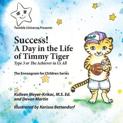 Cover for Kolleen Meyer-Krikac · Success! a Day in the Life of Timmy Tiger (Book) (2022)