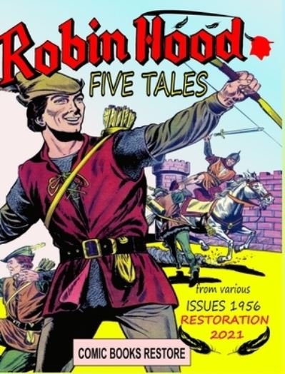 Cover for Comic Books Restore · Robin Hood tales (Hardcover Book) (2021)
