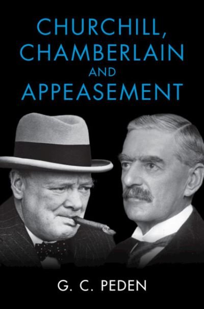 Cover for Peden, G. C. (University of Stirling) · Churchill, Chamberlain and Appeasement (Gebundenes Buch) (2022)