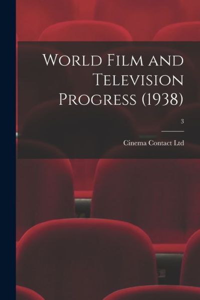 Cover for Cinema Contact Ltd · World Film and Television Progress (1938); 3 (Paperback Book) (2021)