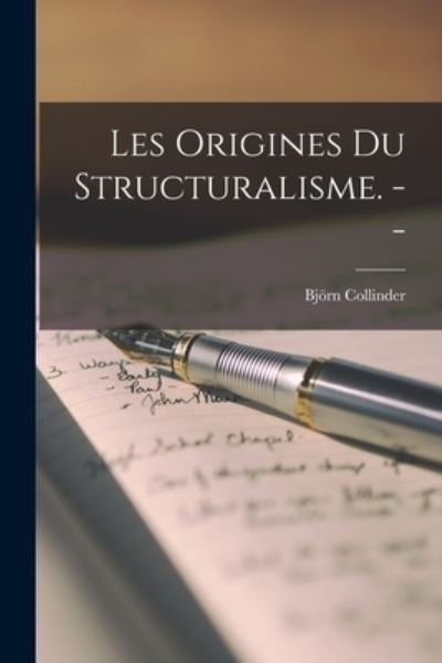 Cover for Bjo?rn 1894- Collinder · Les Origines Du Structuralisme. -- (Paperback Book) (2021)