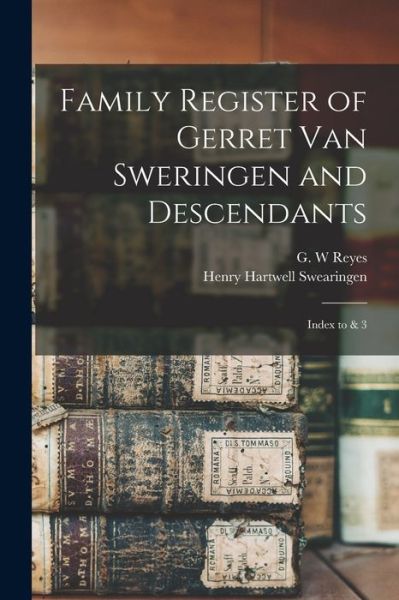 Cover for Henry Hartwell Swearingen · Family Register of Gerret Van Sweringen and Descendants (Book) (2022)