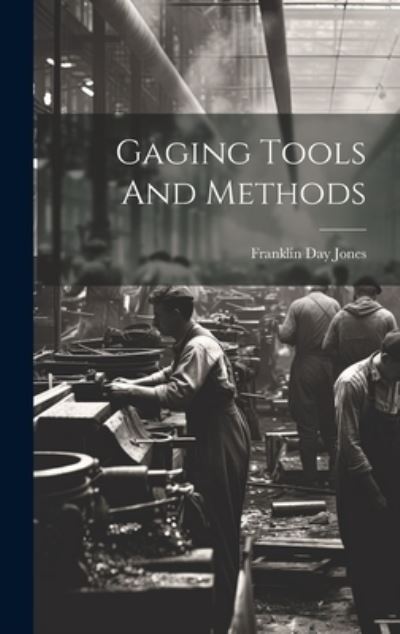 Cover for Franklin Day Jones · Gaging Tools and Methods (Book) (2023)