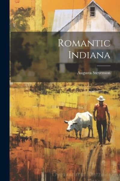Cover for Augusta Stevenson · Romantic Indiana (Bok) (2023)