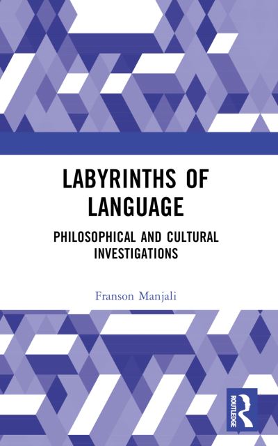 Cover for Franson Manjali · Labyrinths of Language: Philosophical and Cultural Investigations (Paperback Book) (2024)