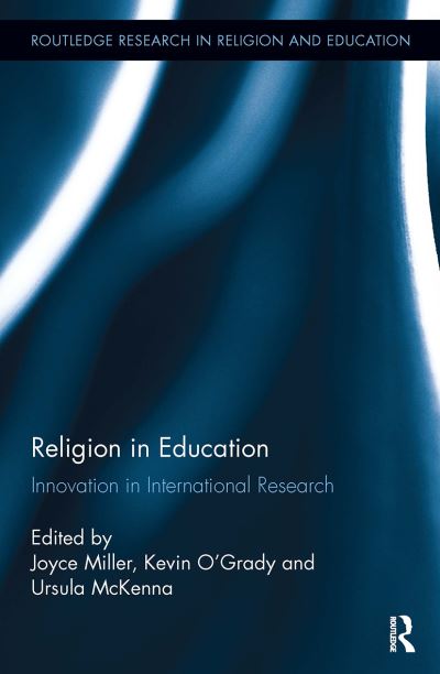 Religion in Education: Innovation in International Research - Routledge Research in Religion and Education (Paperback Book) (2024)