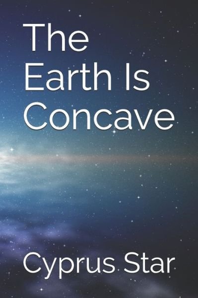 Cover for Cyprus Star · The Earth Is Concave (Paperback Bog) (2019)