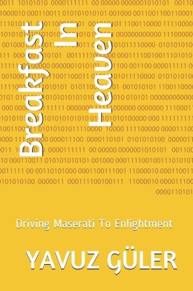 Cover for Yavuz Güler · Breakfast In Heaven : Driving Maserati To Enlightment (Pocketbok) (2019)