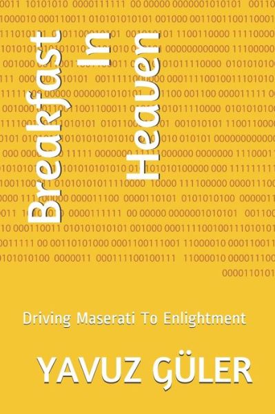 Cover for Yavuz Güler · Breakfast In Heaven : Driving Maserati To Enlightment (Pocketbok) (2019)