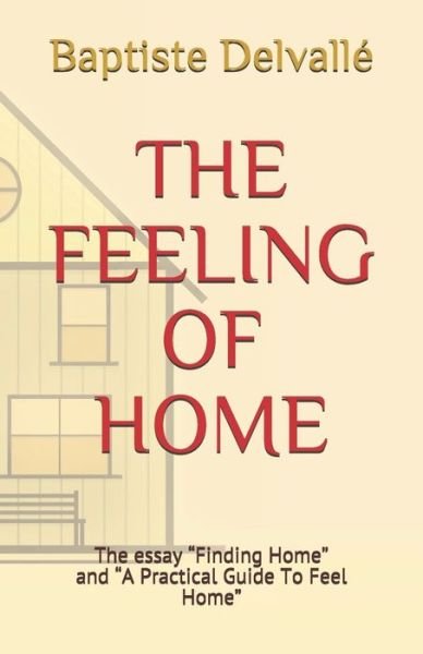Cover for Baptiste Delvalle · The Feeling of Home (Paperback Bog) (2019)