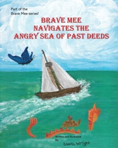 Cover for Laura Wright · Brave Mee Navigates the Angry Sea of Past Deeds (Paperback Book) (2021)