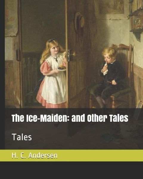 Cover for H C Andersen · The Ice-Maiden (Paperback Book) (2019)