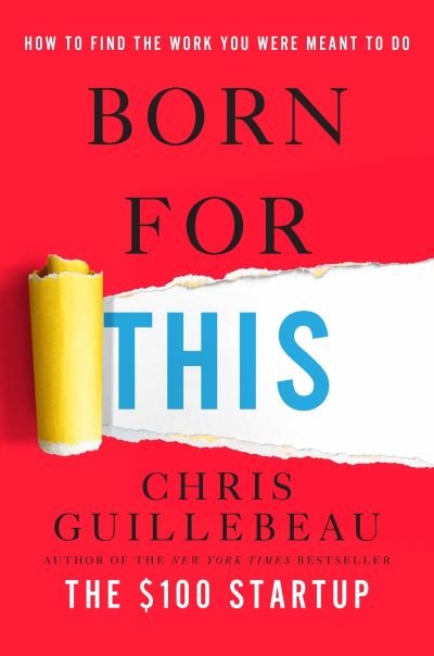 Cover for Chris Guillebeau · Born for this (Buch) [First edition. edition] (2016)