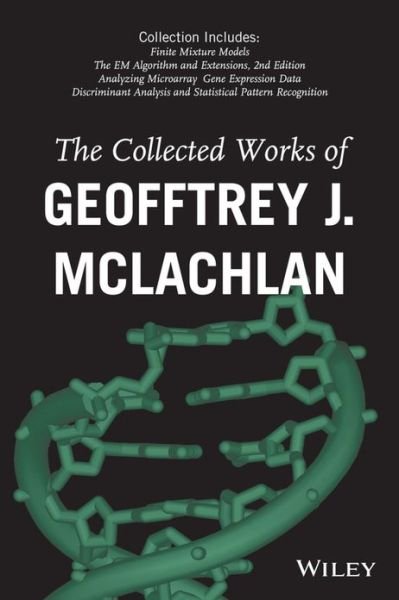 Cover for McLachlan, Geoffrey J. (The University of Queensland, St. Lucia, Australia) · The Collected Works of Geoffrey J. McLachlan (Hardcover Book) (2013)