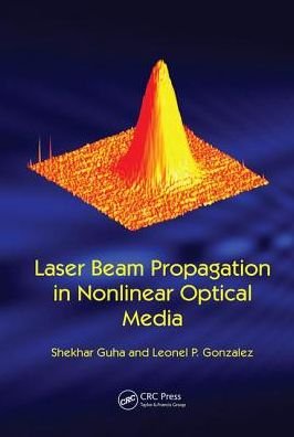 Cover for Shekhar Guha · Laser Beam Propagation in Nonlinear Optical Media (Paperback Book) (2017)