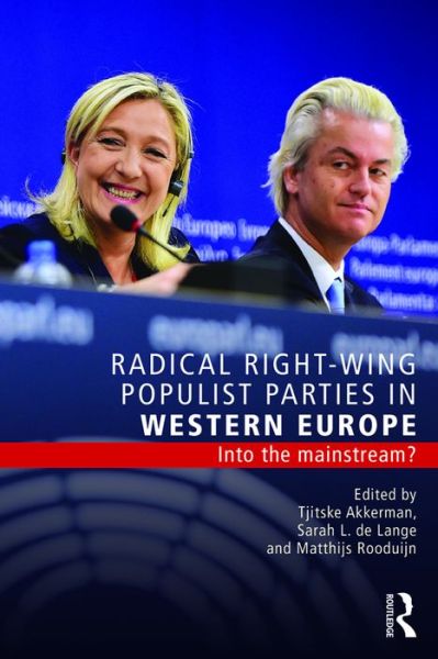 Cover for Tjitske Akkerman · Radical Right-Wing Populist Parties in Western Europe: Into the Mainstream? - Routledge Studies in Extremism and Democracy (Taschenbuch) (2016)