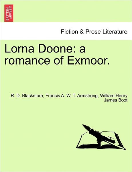 Cover for R D Blackmore · Lorna Doone: a Romance of Exmoor. (Paperback Book) (2011)