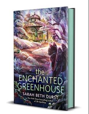 Cover for Sarah Beth Durst · The Enchanted Greenhouse (Hardcover Book) (2025)