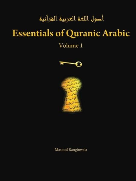 Cover for Masood Ranginwala · Essentials of Quranic Arabic: Volume 1 (Paperback Book) (2011)