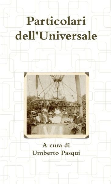 Cover for Umberto Pasqui · Particolari Dell'Universale (Bog) (2015)