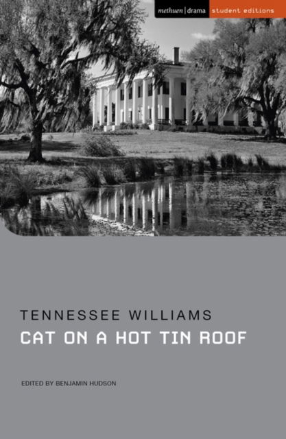 Cat on a Hot Tin Roof - Student Editions - Tennessee Williams - Bücher - Bloomsbury Publishing PLC - 9781350237988 - 24. August 2023