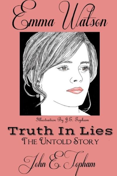 Cover for John Topham · Emma Watson-- Truth In Lies (Paperback Book) (2017)