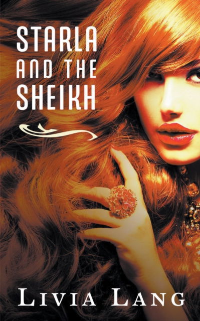 Starla and the Sheikh - Livia Lang - Annen - Draft2Digital - 9781393766988 - 8. november 2019