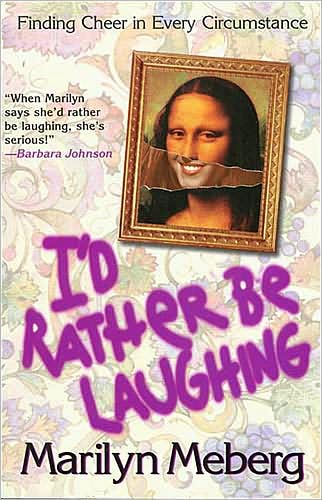 Cover for Marilyn Meberg · I'd Rather Be Laughing (Paperback Book) (2008)