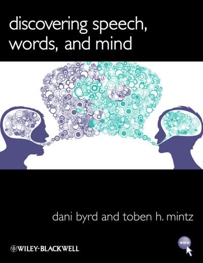Cover for Byrd, Dani (University of Southern California, USA) · Discovering Speech, Words, and Mind (Hardcover bog) (2010)