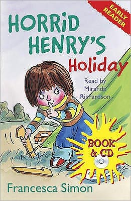 Cover for Francesca Simon · Horrid Henry Early Reader: Horrid Henry's Holiday: Book 3 - Horrid Henry Early Reader (Book) (2009)