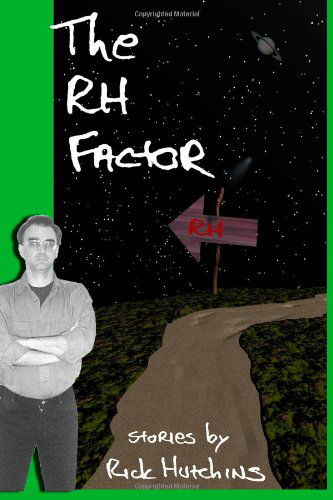 Cover for Rick Hutchins · The Rh Factor (Paperback Book) (2005)